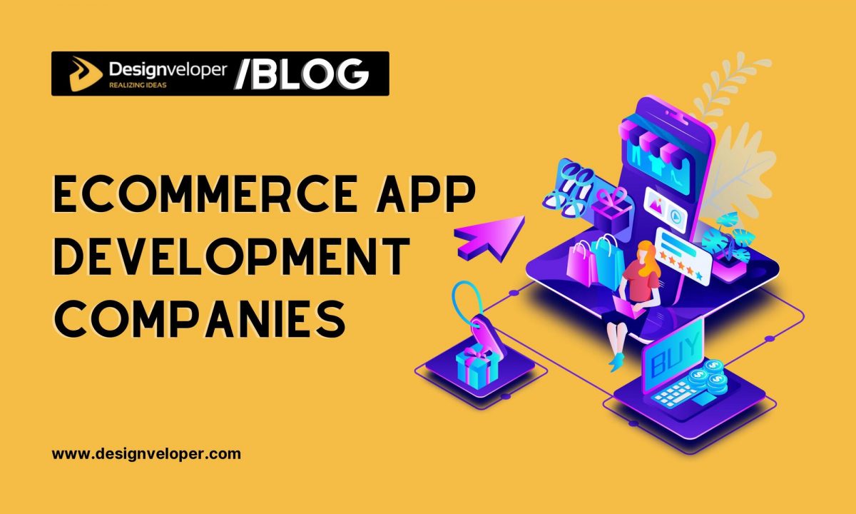 6 Best eCommerce App Development Companies in 2023