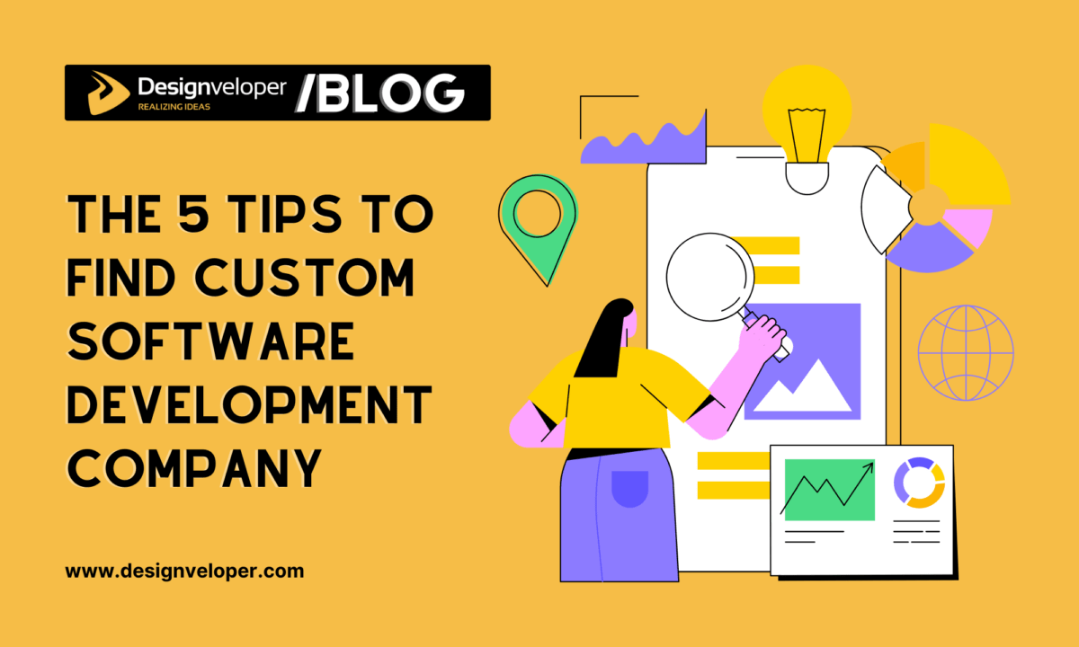 5 Tips to Choose a Custom Software Development Company