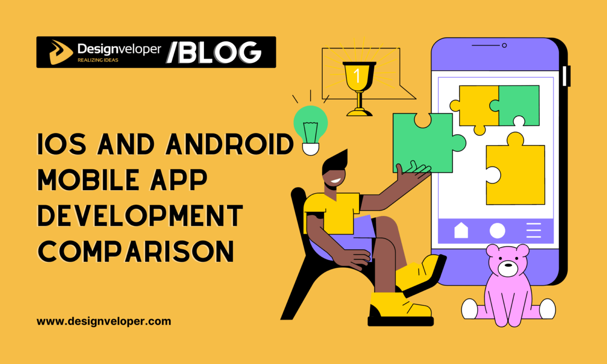 iOS and Android App Development: Market and Development Comparison