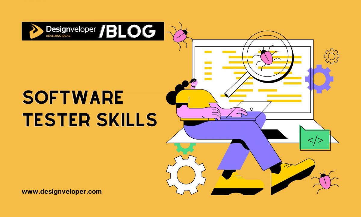 7 Effective Software Tester Skills You Need to Know