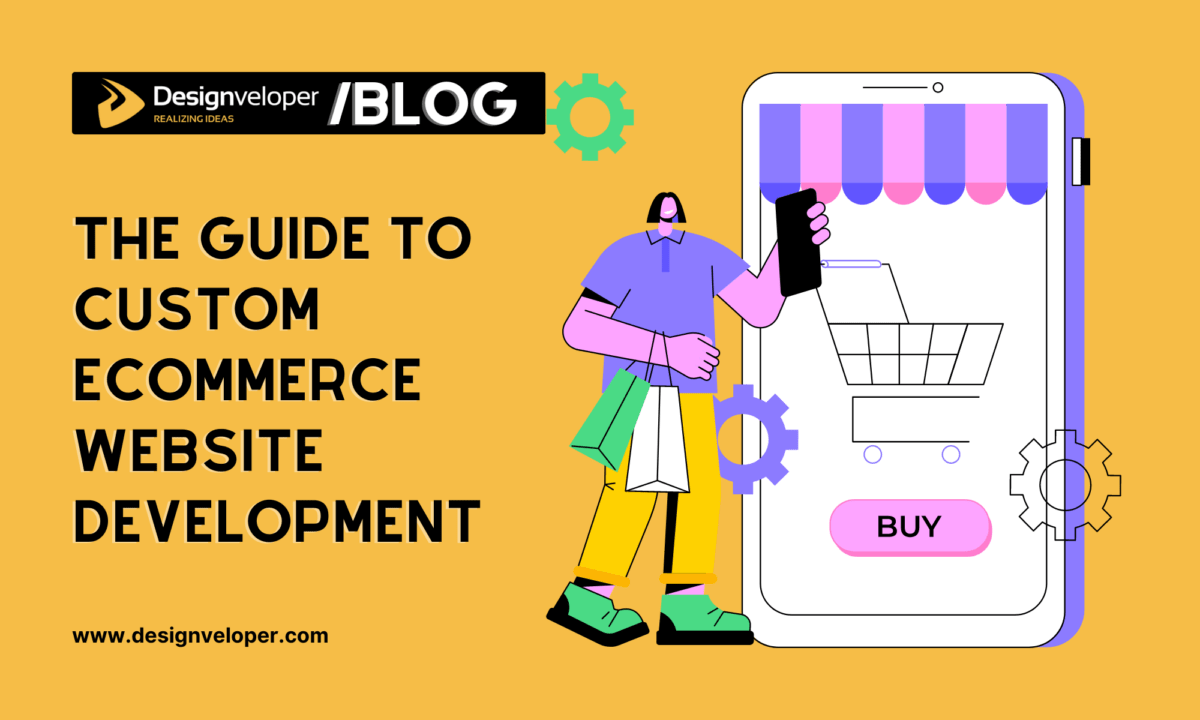 Custom eCommerce Web Development: Benefits, Process, Cost