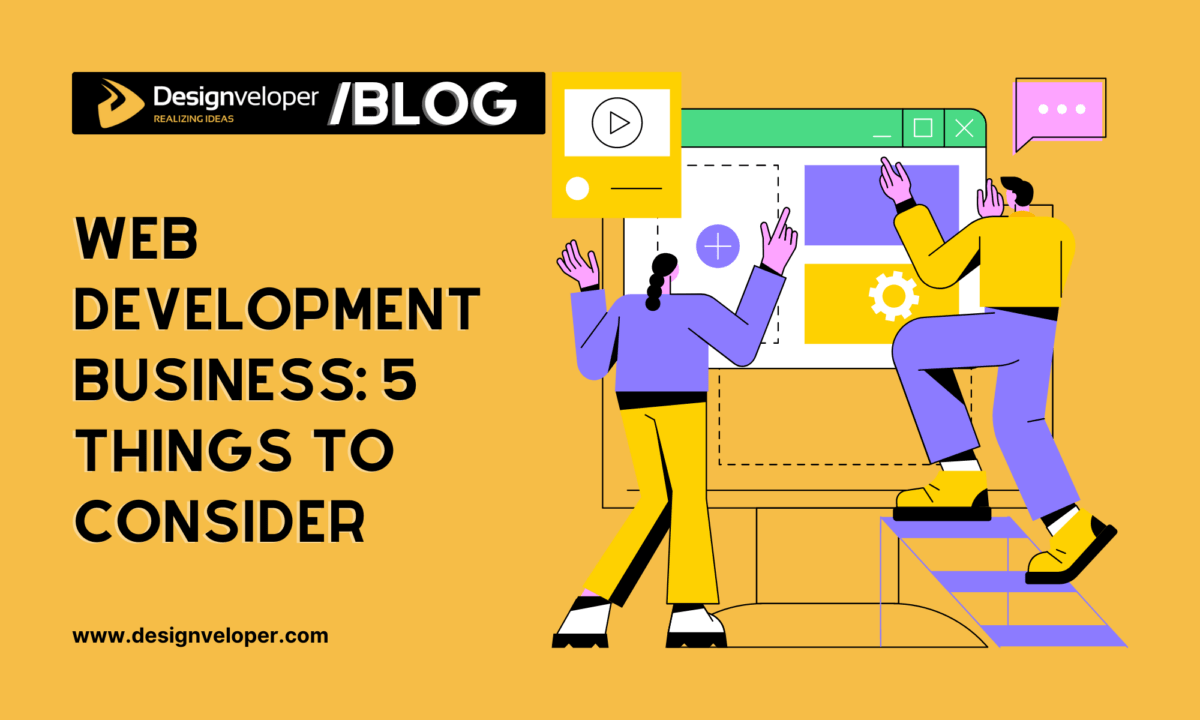 Web Development Business: 5 Things to Consider When Starting