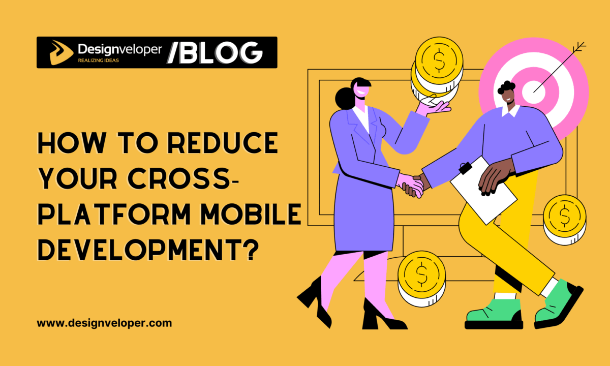 How Cross Platform App Development Can Reduce Costs?