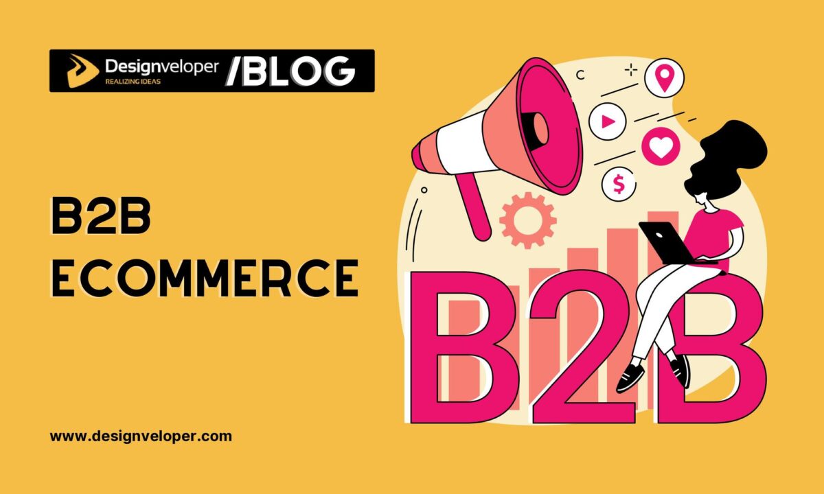 What is B2B eCommerce? Full Guide about B2B eCommerce