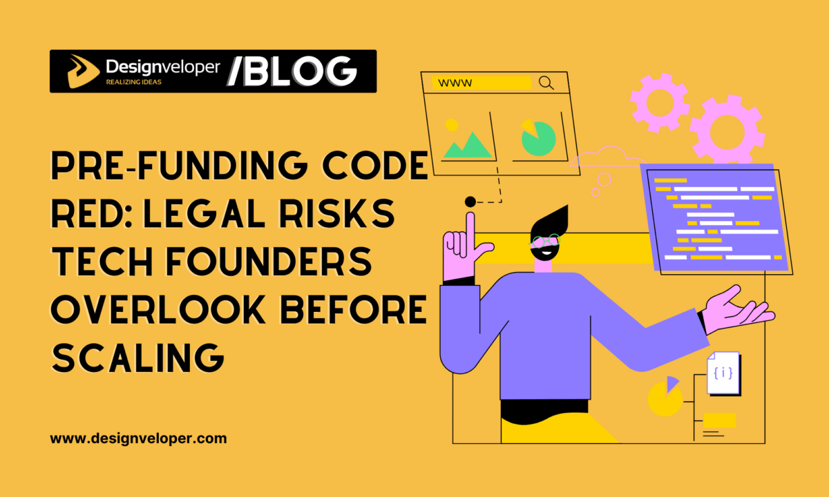 Pre-Funding Code Red: Legal Risks Tech Founders Overlook Before Scaling