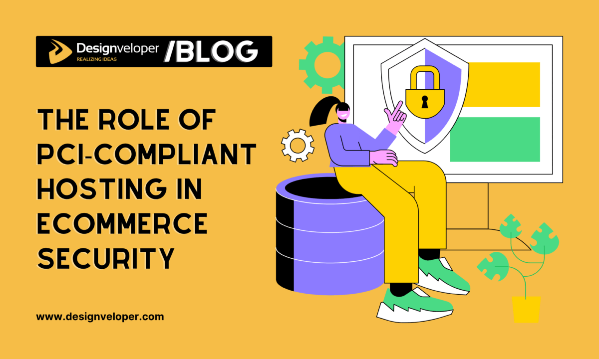 The Role of PCI-Compliant Hosting in E-Commerce Security