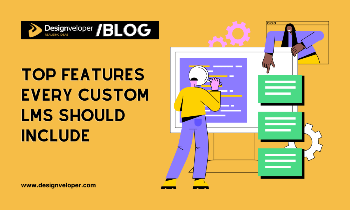 Top Features Every Custom LMS Should Include in 2025