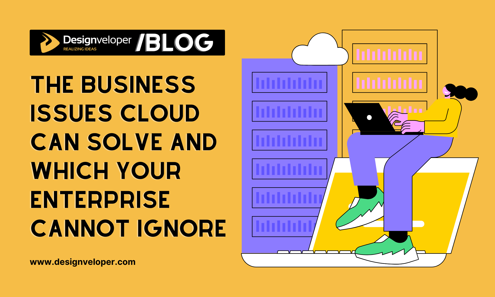 The Business Issues Cloud Can Solve and Which Your Enterprise Cannot Ignore