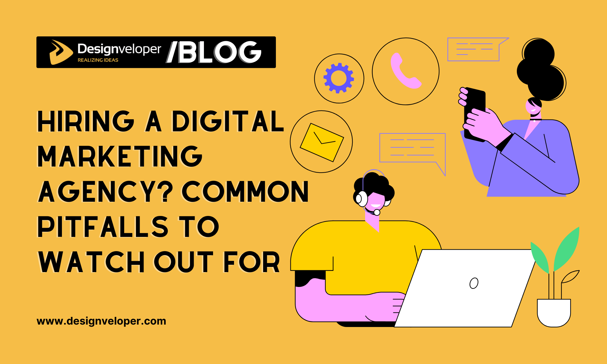 Hiring a Digital Marketing Agency? Common Pitfalls to Watch Out For