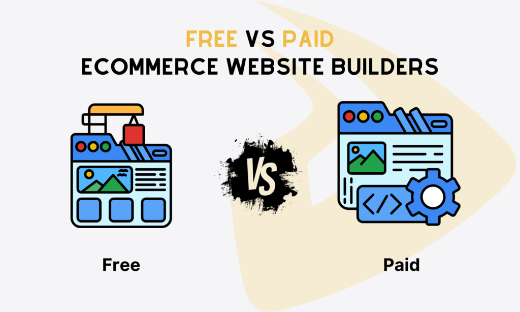 Free vs paid eCommerce website builders