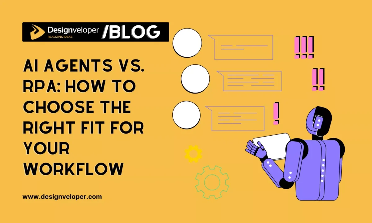 AI Agents Vs. RPA: How To Choose The Right Fit For Your Workflow
