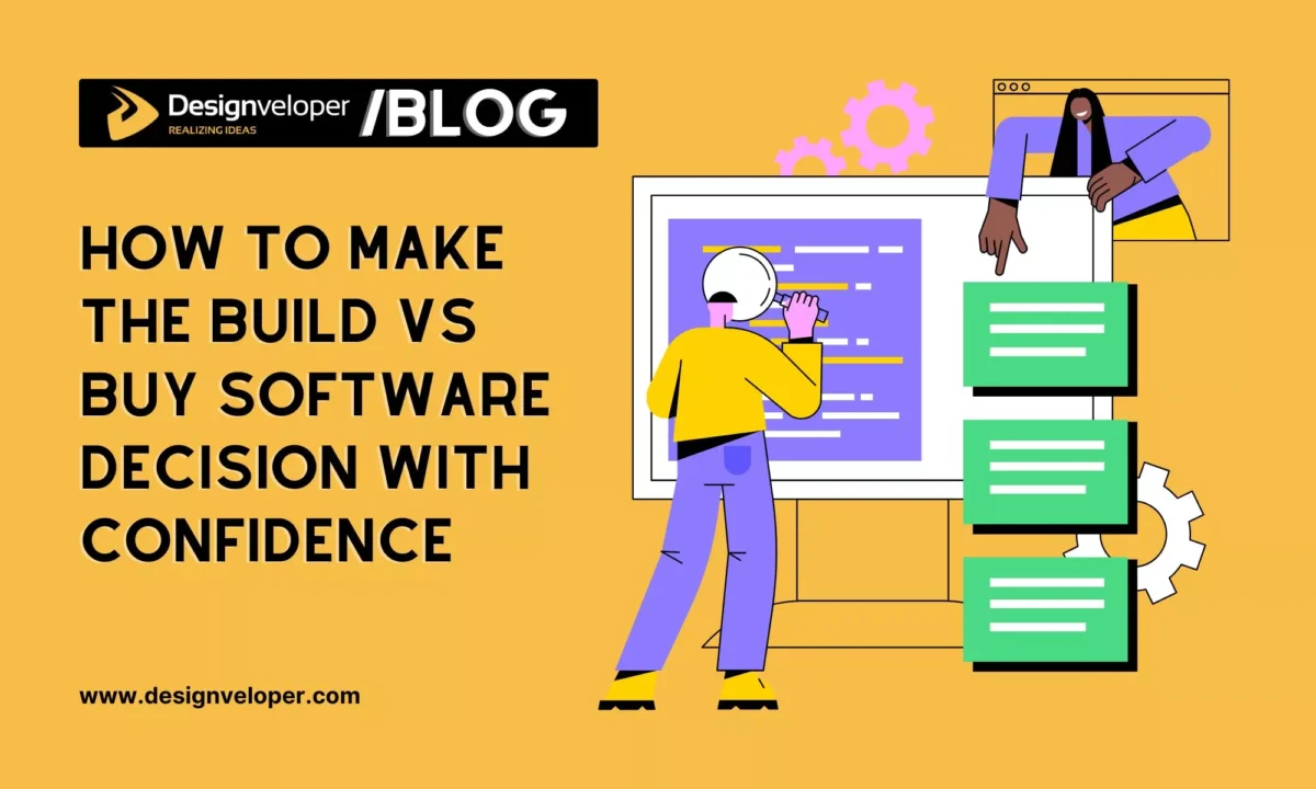 How To Make The Build Vs Buy Software Decision With Confidence